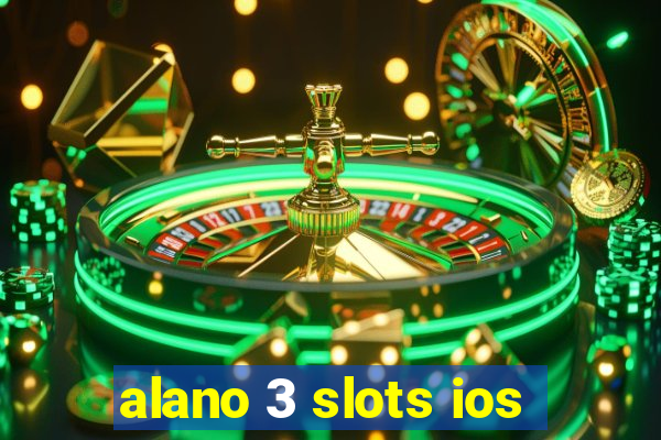 alano 3 slots ios